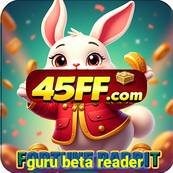 guru beta reader
